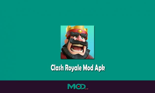 Clash Royale Mod Apk