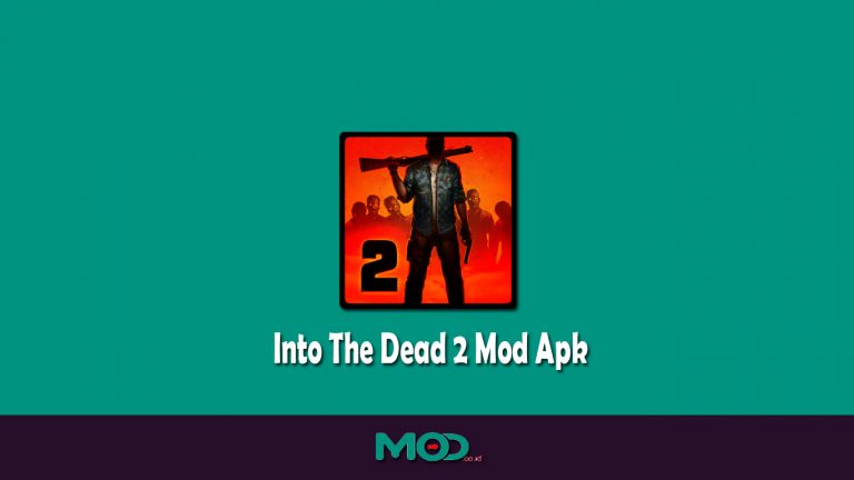Download Into The Dead 2 Mod Apk (Unlimited Money) Free Terbaru 2020