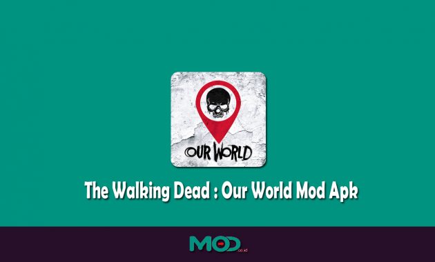 The Walking Dead - Our World Mod Apk